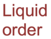 Liquid Order